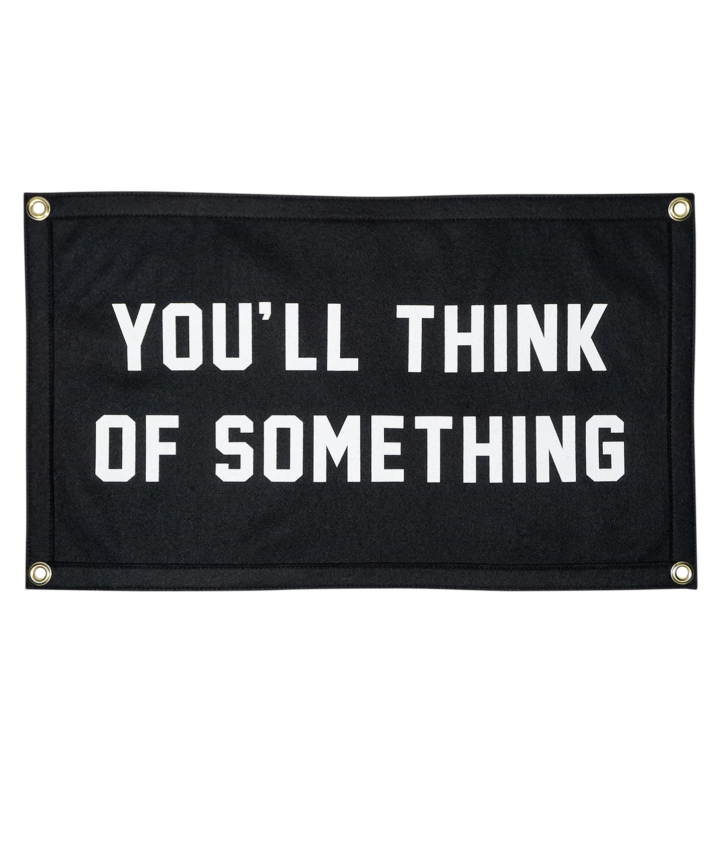 You'll Think of Something Flag