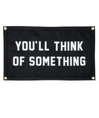 You'll Think of Something Flag