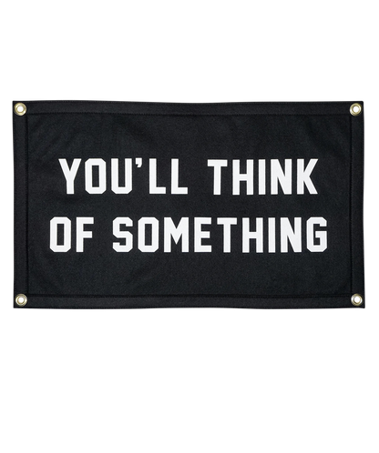 You'll Think of Something Flag
