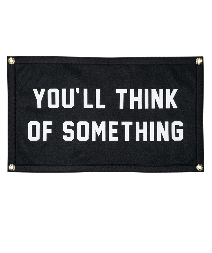 You'll Think of Something Flag