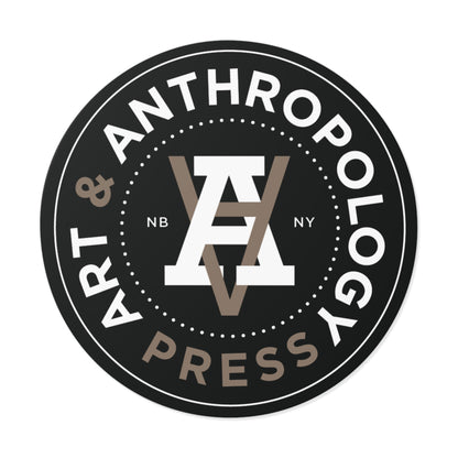 Art & Anthropology Press logo vinyl sticker. Black circle seal with light brown and white lettering. Located in Newburgh, NY